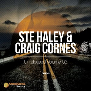 Ste Haley & Craig Cornes - Unreleased Volume 03 [Orange Groove Records]