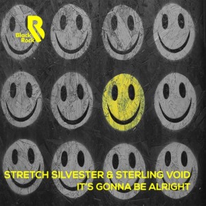 Stretch Silvester & Sterling Void - Its Gonna Be Alright [Black Rock Records]