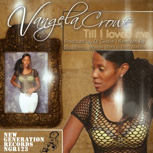 Vangela Crowe & DJ SKATIE - Till I Loved Me (Incl Big Moses & Masaki Morii Mixes) [New Generation Records]