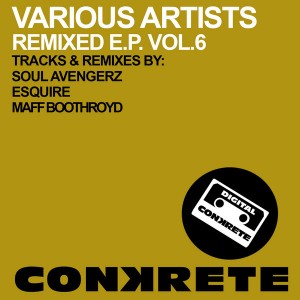 Various Artists - Conkrete Remixed EP Vol.6 [Conkrete Digital Music]