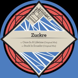 Zuckre - Once In A Lifetime EP [Different Attitudes]