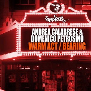 Andrea Calabrese & Domenico Petrosino - Warm Act__Bearing [Nervous]