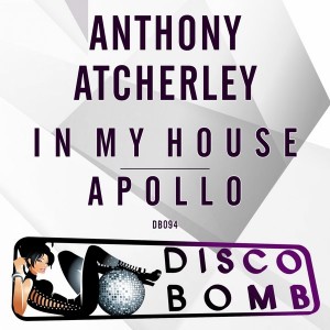 Anthony Atcherley - In My House - Apollo [Disco Bomb]