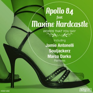 Apollo 84 feat. Maxine Hardcastle - Words That You Say [King Street]