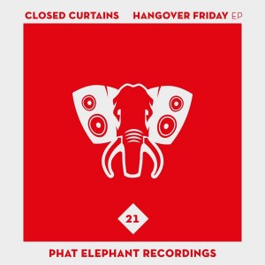 Closed Curtains - Hangover Friday [Phat Elephant Recordings]