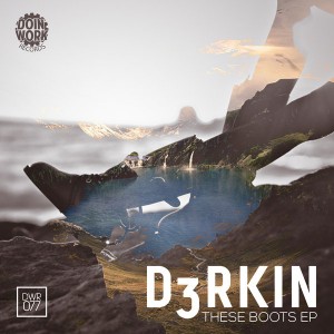 D3RKIN - These Boots EP [Doin Work Records]