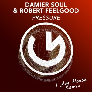 Damier Soul & Robert Feelgood - Pressure (I Am House Remix) [Jango Music]