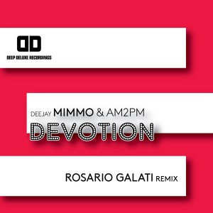 Deejay MiMMo & AM2PM - Devotion [Deep Deluxe Recordings]