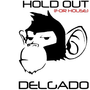 Delgado - Hold Out (ForHouse) [Monkey Junk]