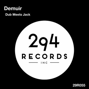 Demuir - Dub Meets Jack [294 Records]