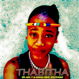 Dr Ada T & Mikah Feat. Nthuthuko - Thabitha [Real Purple Deep Music]