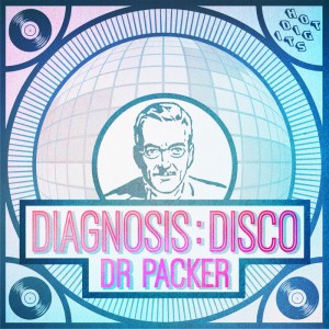 Dr. Packer - Diagnosis Disco EP [Hot Digits Music]