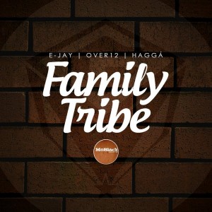 E-Jay & Over12 & Hagga' - Family Tribe [MoBlack Records]