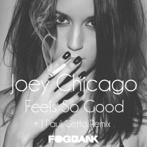 Joey Chicago - Feels So Good [Fogbank]