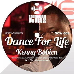 Kenny Bobien - Dance For Life - Remixes Part 2 [SOUNDMEN On WAX]