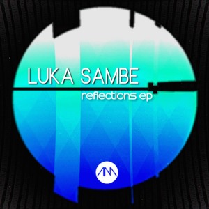 Luka Sambe - Reflections [Attraction Music]