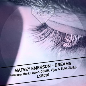 Matvey Emerson - Dreams [LoveStyle Records]