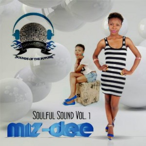 Miz-dee - Soulful Sounds, Vol 1 [Chymamusiq Records]