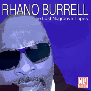 Rhano Burrell - The Lost Nugroove Tapes [NUGROOVE2]