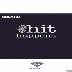 Simon Faz - Hit Happens [Prismatikone Records]