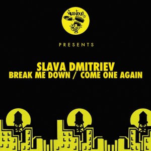 Slava Dmitriev - Break Me Down [Nurvous Records]