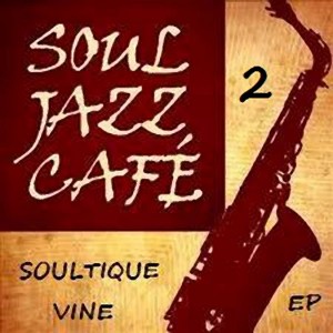 Soultique Vine - Soul Jazz Café 2 [Golden Stone Entertainment]