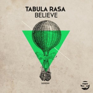 Tabula Rasa - Believe [Solguz Recordings]