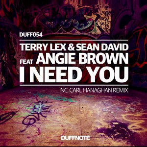 Terry Lex & Sean David feat.. Angie Brown - I Need You [Duffnote]