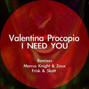 Valentina Procopio - I Need You [Marcus Knight Presents]