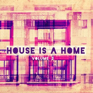 Various Artists - House Is A Home Vol 2 [Modern Revival]