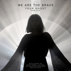 We Are The Brave - Your Ghost (Remixes) [KID Recordings]