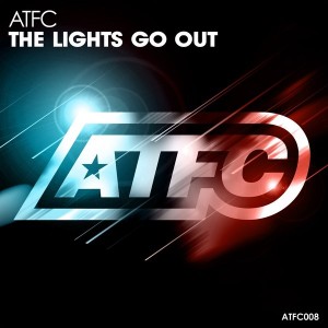 ATFC - The Lights Go Out [ATFC Music]