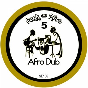 Afro Dub - Afro & Funk, Pt. 5 [Sound-Exhibitions-Records]