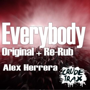 Alex Herrera - Everybody [Crude Trax]