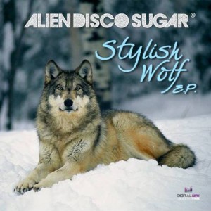 Alien Disco Sugar - Stylish Wolf EP [Digital Wax]