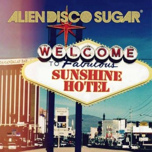 Alien Disco Sugar - Sunshine Hotel EP [Digital Wax Productions]