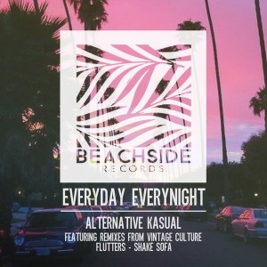 Alternative Kasual - Everyday Everynight [Beachside Records]