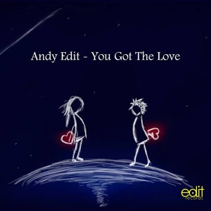 Andy Edit - You Got The Love [Edit Records]