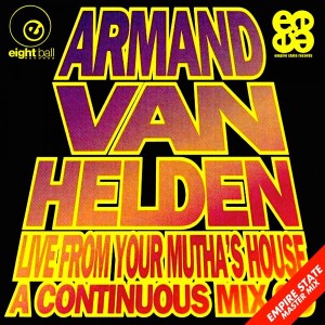Armand Van Helden - Live From Your Mutha's House [Eightball Records Digital]
