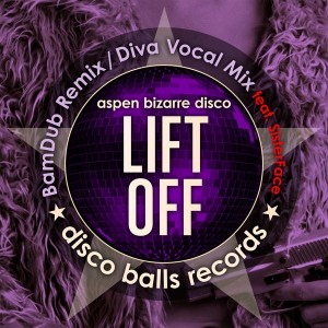 Aspen Bizarre Disco feat.SisterFace - Lift Off [Disco Balls Records]