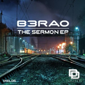 B3RAO - The Sermon EP [Deep N Dirty Legends]