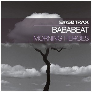 Bababeat - Morning Heroes [THE BASE TRAX]