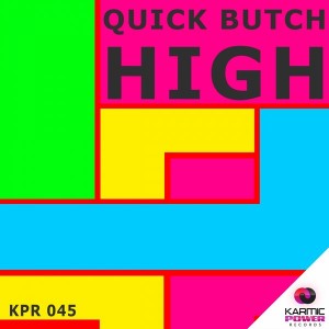 Butch Quick - Higher [Karmic Power Records]