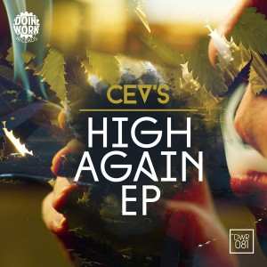 CEV's - High Again EP [Doin Work Records]