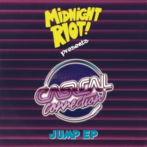 Casual Connection - Jump EP [Midnight Riot]