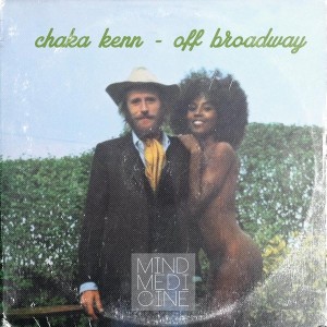 Chaka Kenn - Off Broadway [Mind Medicine]