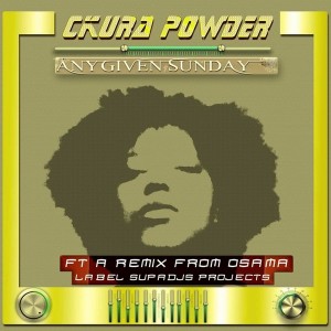 Ckura Powder - Any Given Sunday [Supadjs Projects]