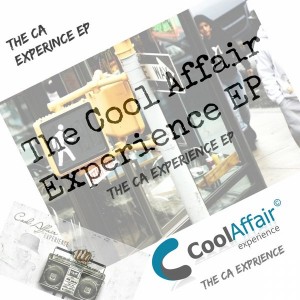 Cool Affair - The CA Experience EP [Cool Affair Records]