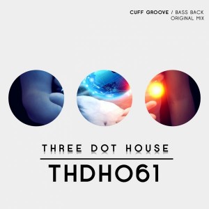 Cuff Groove - Bass Back [Three Dot House]