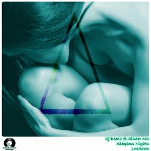 DJ Beeda feat. Alister Mc - Sleepless Nights [La MuziQue Afreak Recordings]